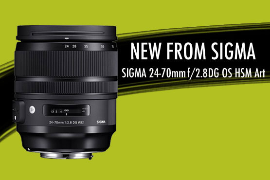 New From Sigma 24 70mm F 2 8 Dg Os Hsm Outdoorphoto Blog