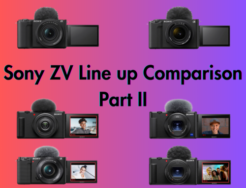 Sony ZV Line up Comparison Part II