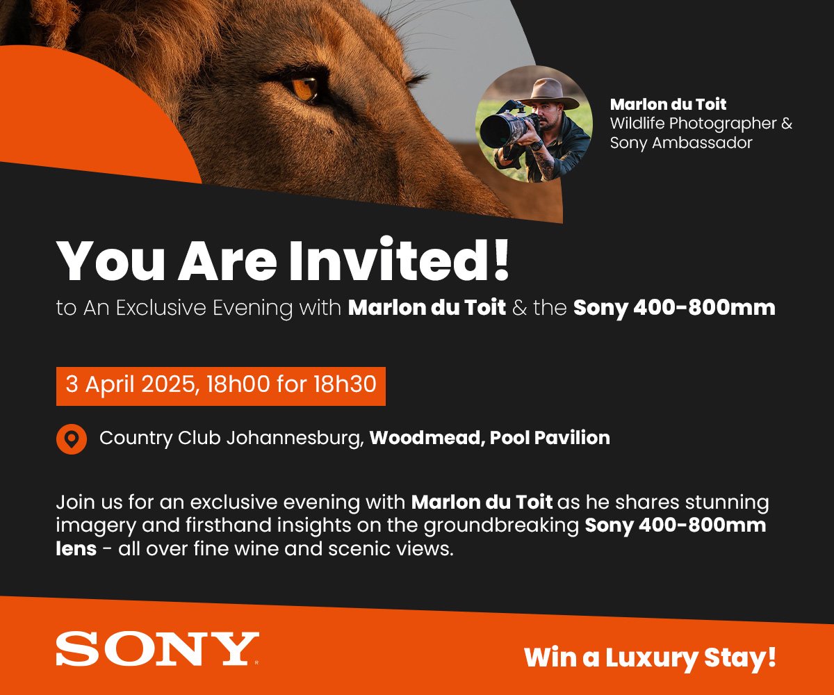 Join Marlon du Toit for a unique evening as he unveils Sony’s 400-800mm lens. Gain valuable insights, admire breathtaking prints, and win a luxury getaway!