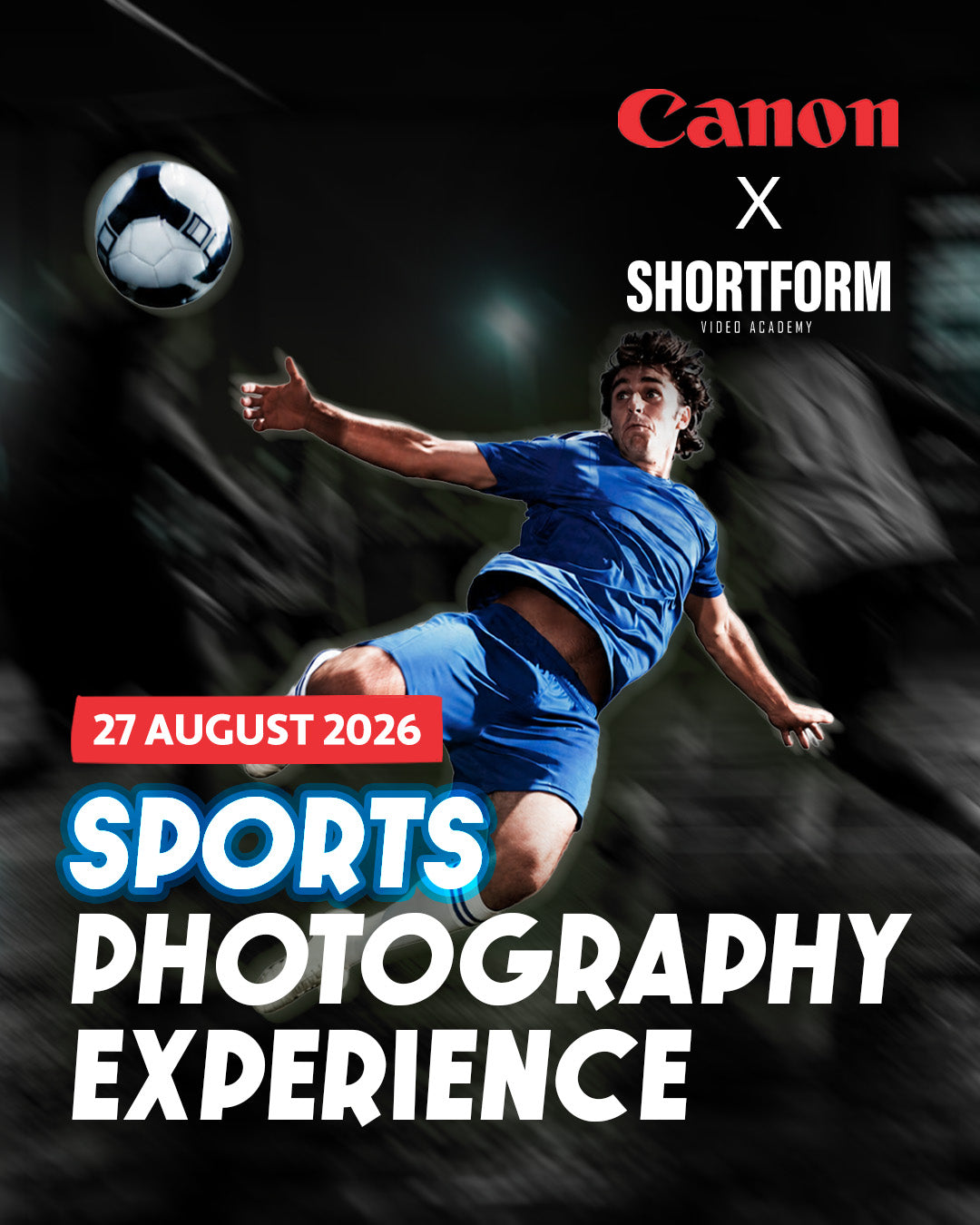 Sports Photography Experience with Canon | 27 Aug