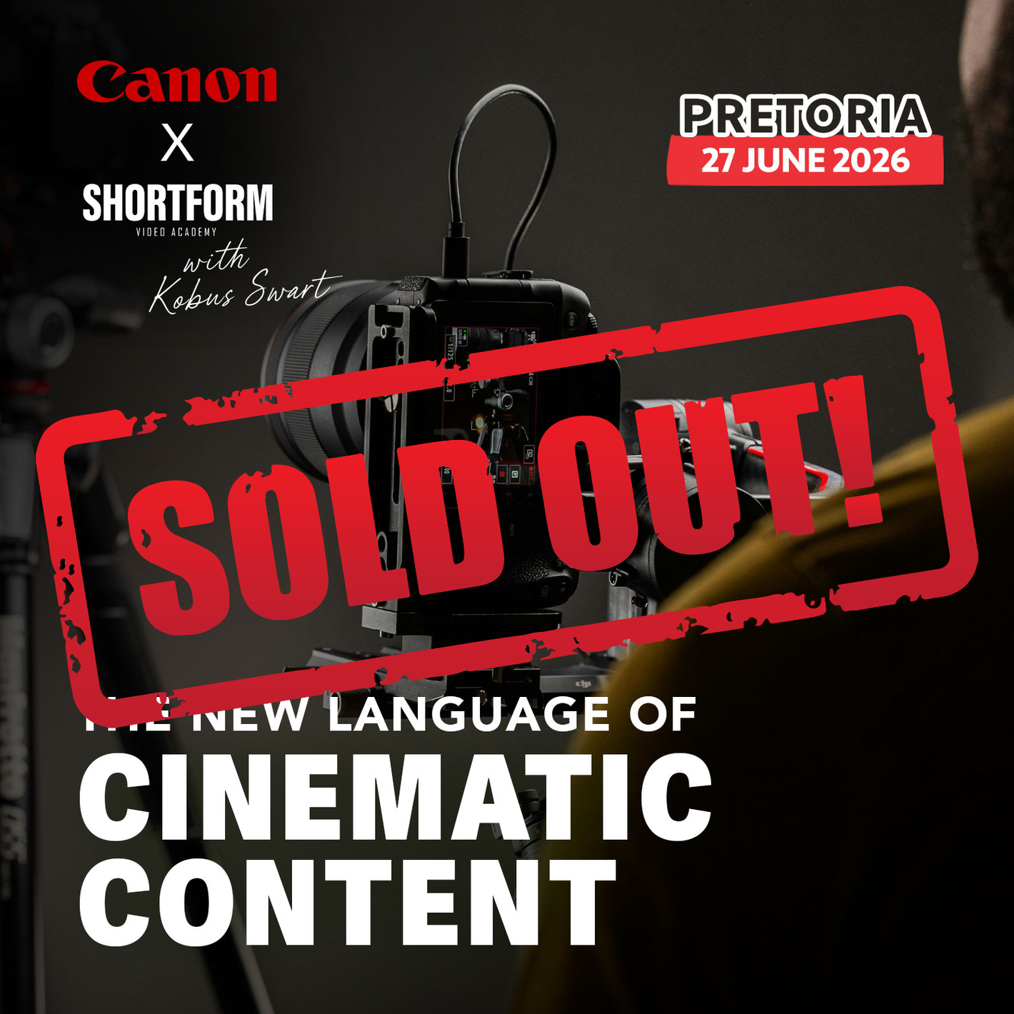 The New Language of Cinematic Content by Kobus Swart x Canon | 27 June