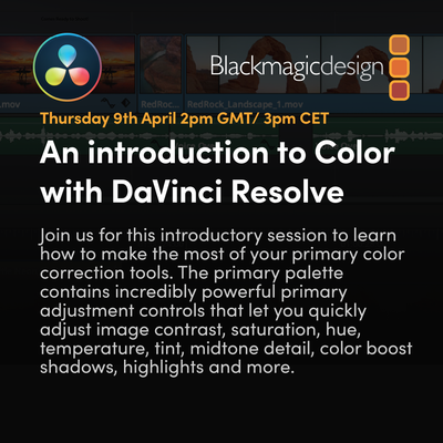 An introduction to Colour with DaVinci Resolve | 9 Apr