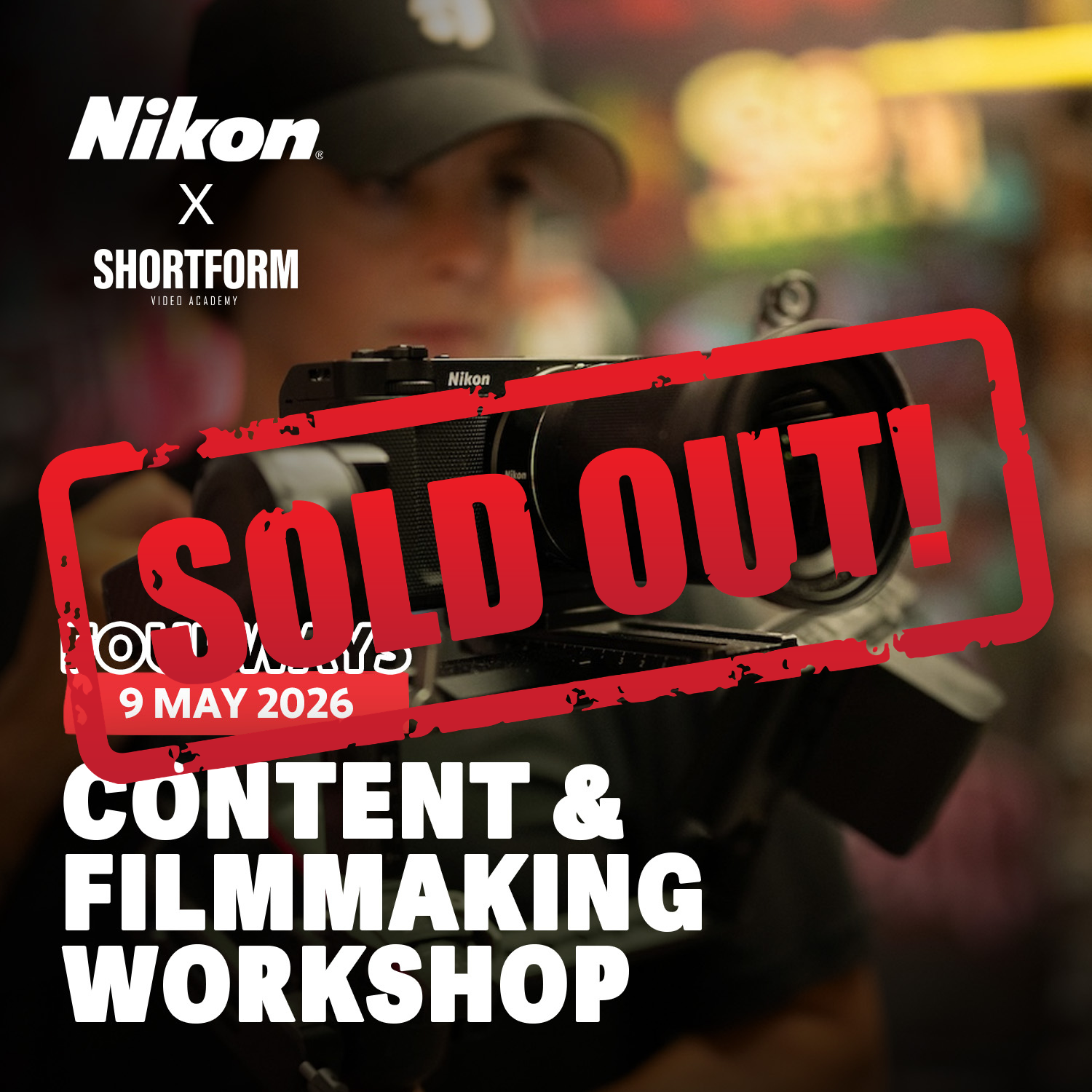 Nikon and Shortform Content & Filmmaking Workshop advertisement with a camera held by a person.
