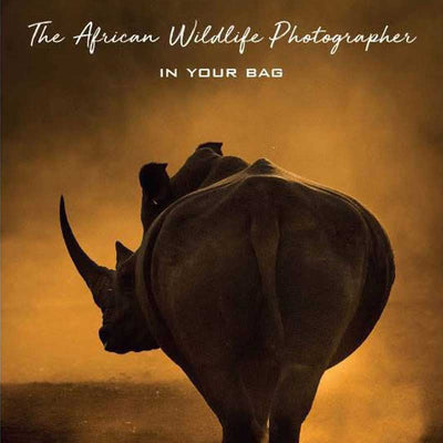 The African Wildlife Photographer in Your Bag by Andrew Aveley